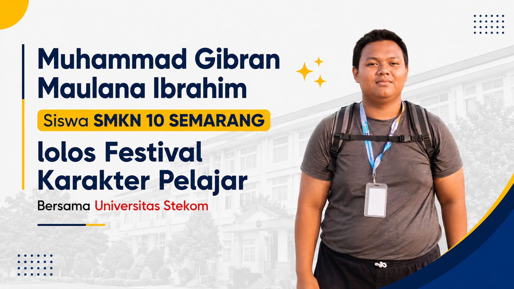 Muhammad Gibran Maulana Ibrahim SMKN 10 Semarang Terpilih Mengikuti Festival Karakter Pelajar Universitas STEKOM 2026