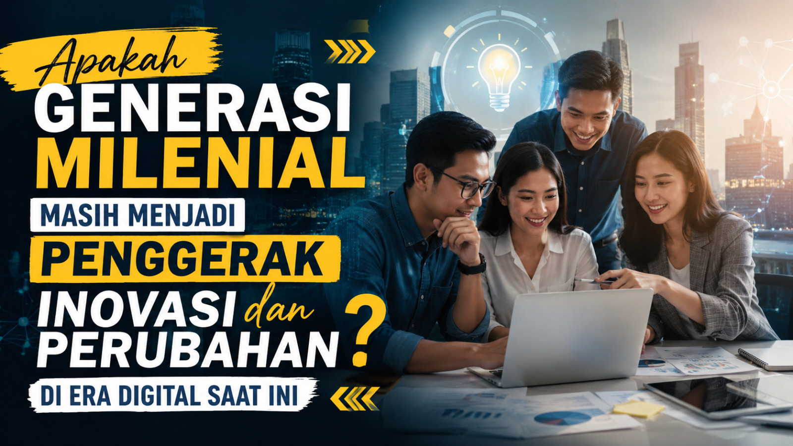 Apakah Generasi Milenial Masih Menjadi Penggerak Inovasi Dan Perubahan Di Era Digital Saat Ini?