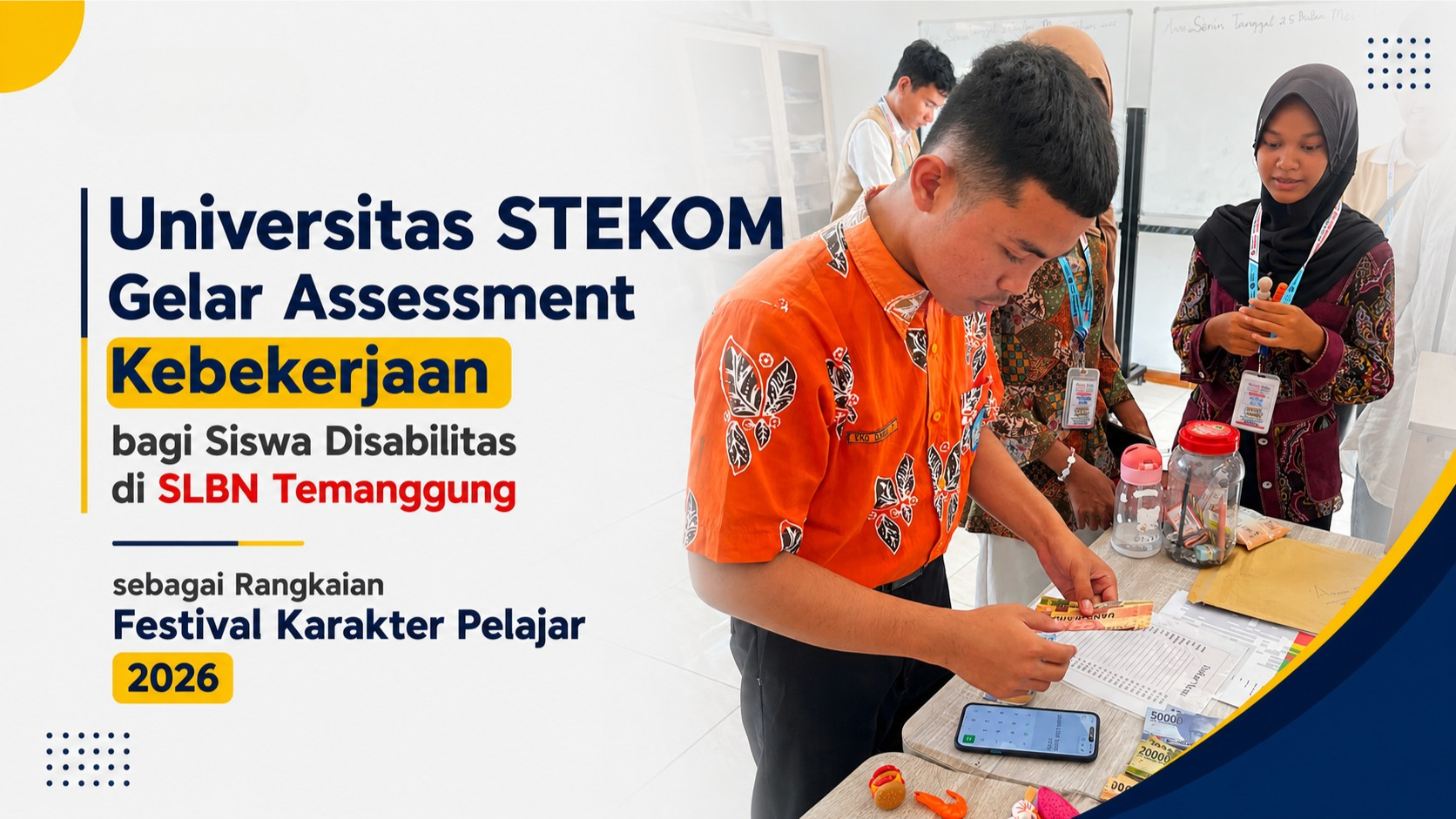 Universitas STEKOM Gelar Assessment Kebekerjaan bagi Siswa Disabilitas di SLBN Temanggung sebagai Rangkaian Festival Karakter Pelajar 2026