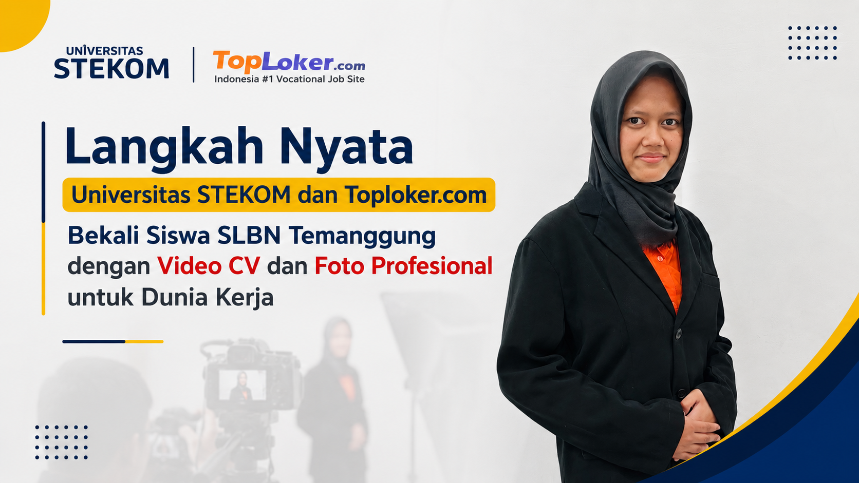 Langkah Nyata Universitas STEKOM dan Toploker.com Bekali Siswa SLBN Temanggung dengan Video CV dan Foto Profesional untuk Dunia Kerja