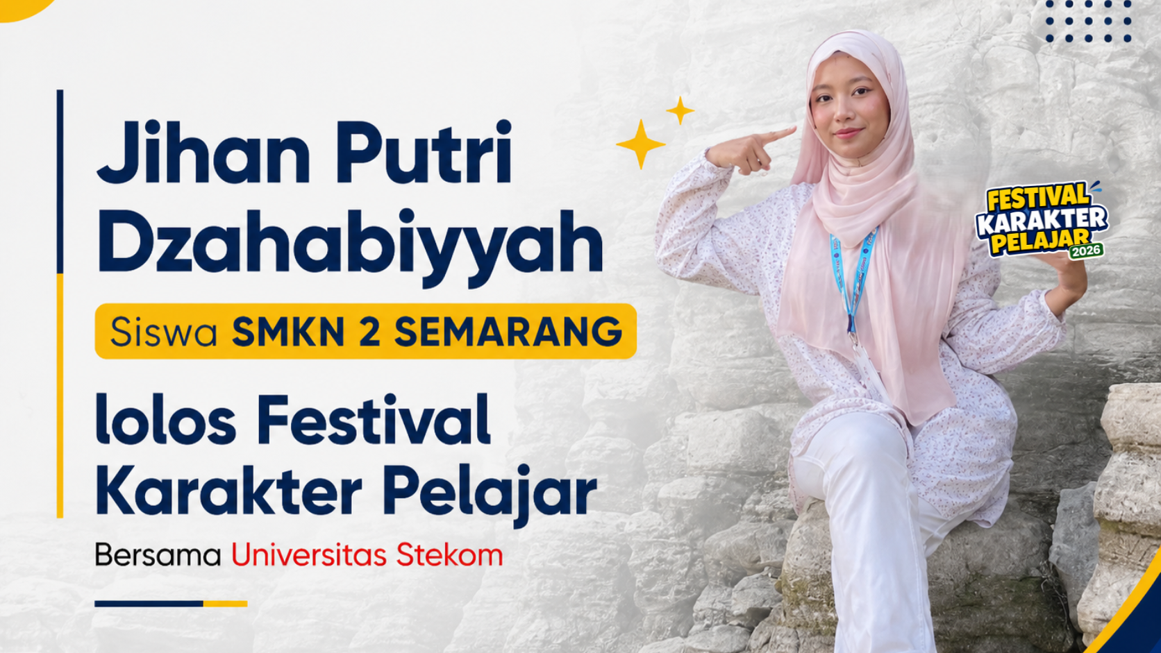 Jihan Putri Dzahabiyyah SMKN 2 Semarang Terpilih Mengikuti Festival Karakter Pelajar Universitas STEKOM 2026