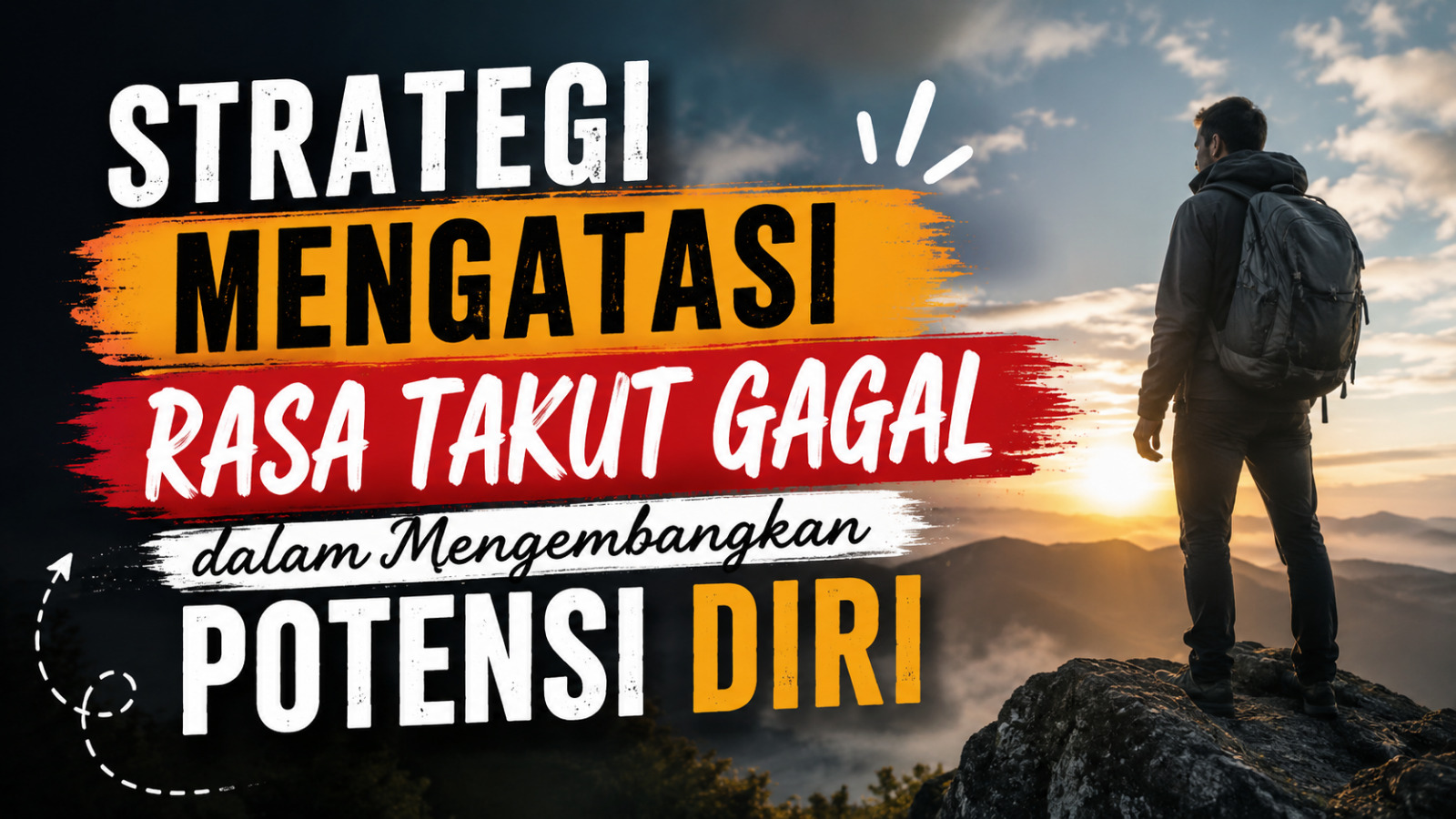Strategi Mengatasi Rasa Takut Gagal Dalam Mengembangkan Potensi Diri