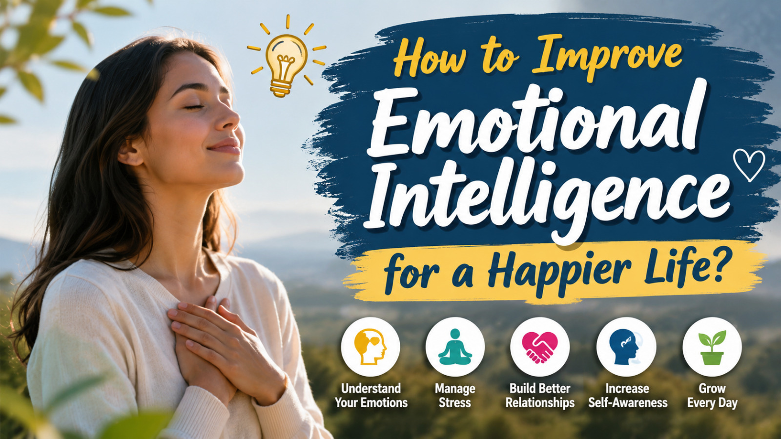 How To Improve Emotional Intelligence For A Happier Life?