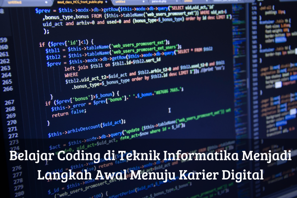 Belajar Coding di Teknik Informatika Menjadi Langkah Awal Menuju Karier Digital