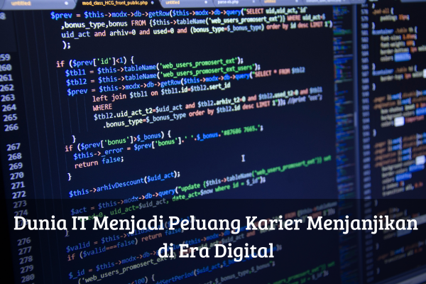 Dunia IT Menjadi Peluang Karier Menjanjikan di Era Digital