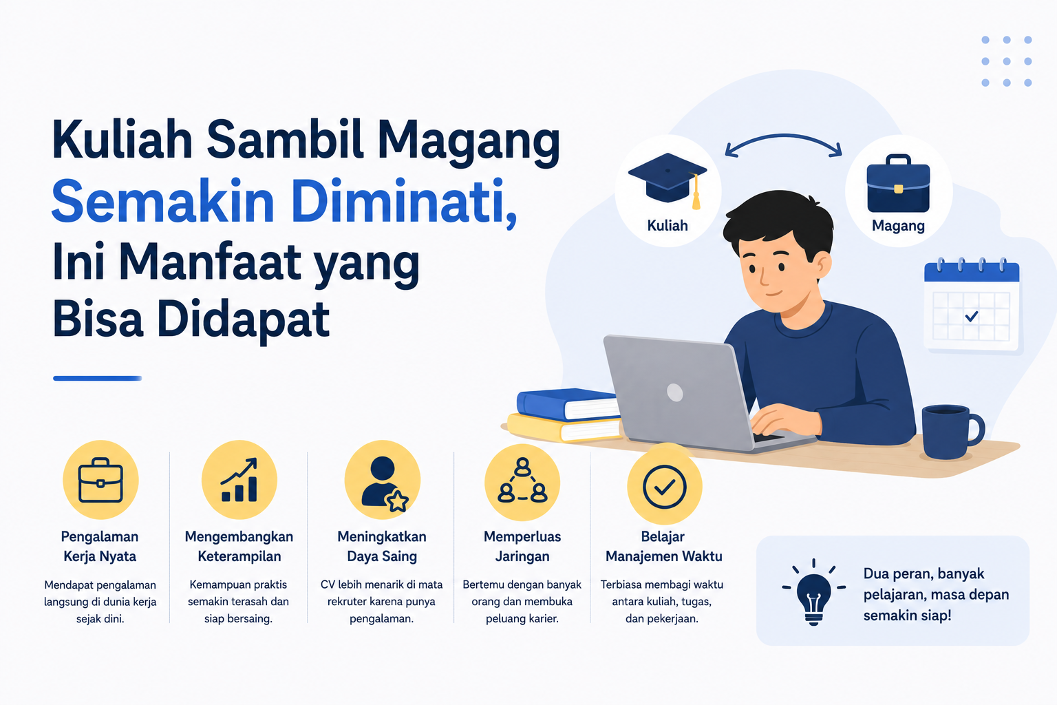 Kuliah Sambil Magang Semakin Diminati, Ini Manfaat yang Bisa Didapat