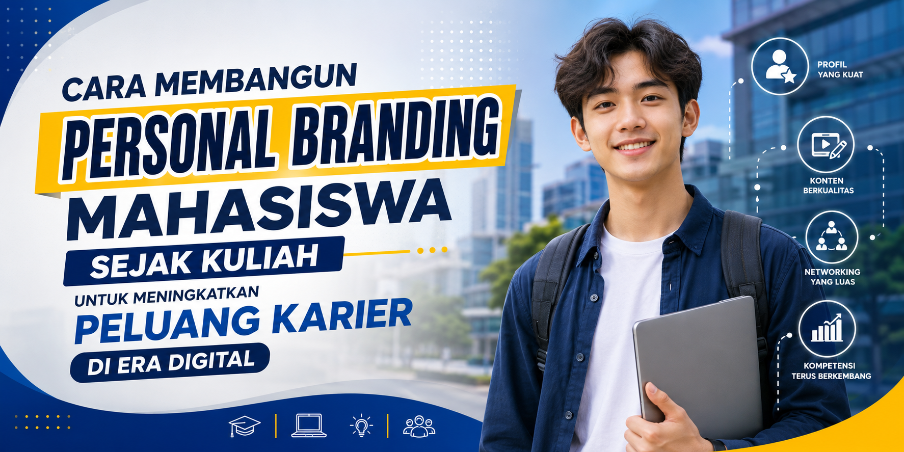Cara Membangun Personal Branding Mahasiswa Sejak Kuliah untuk Meningkatkan Peluang Karier di Era Digital