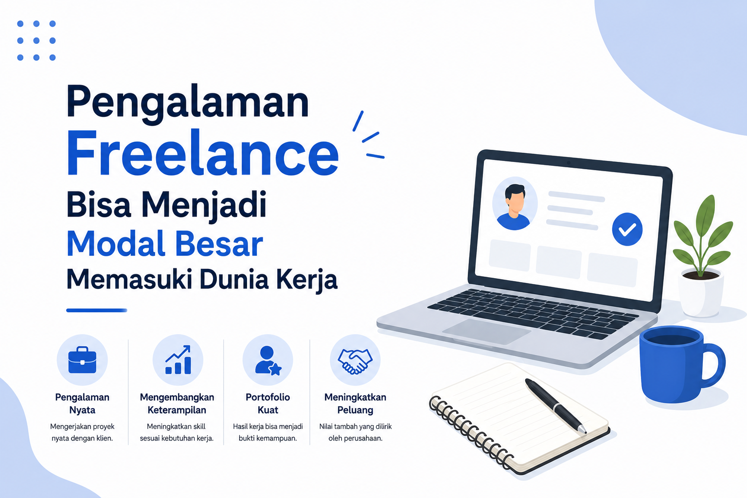 Pengalaman Freelance Bisa Menjadi Modal Besar Memasuki Dunia Kerja