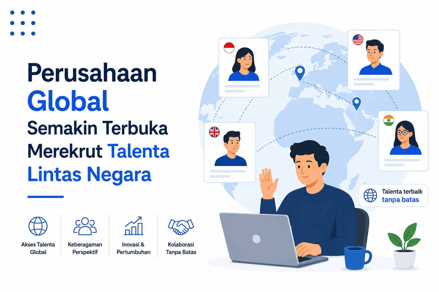 Perusahaan Global Semakin Terbuka Merekrut Talenta Lintas Negara