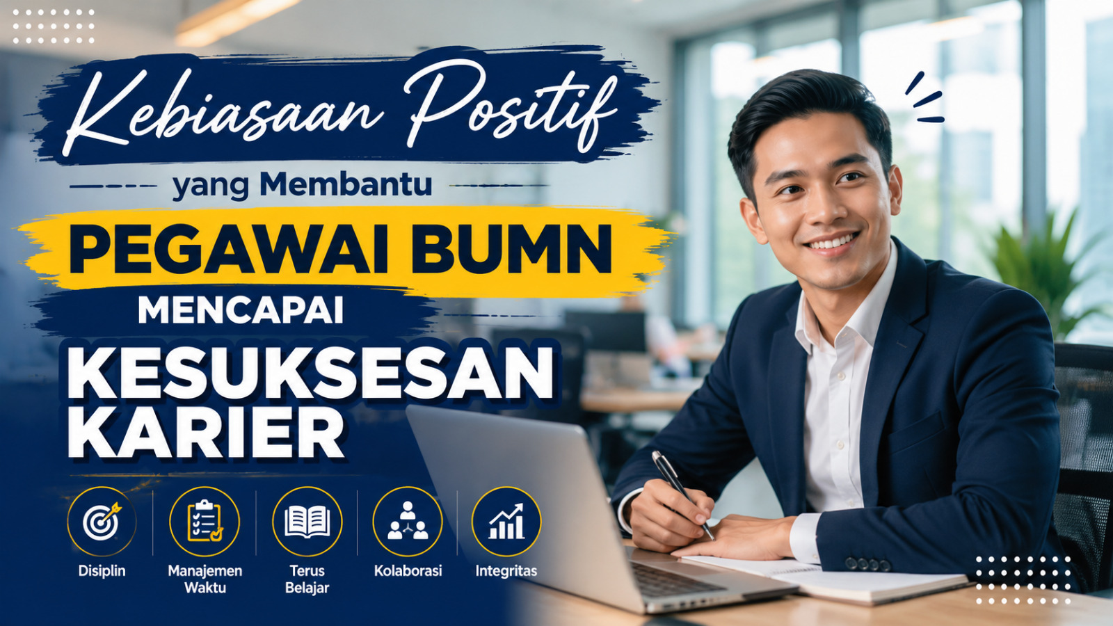 Kebiasaan Positif yang Membantu Pegawai BUMN Mencapai Kesuksesan Karier