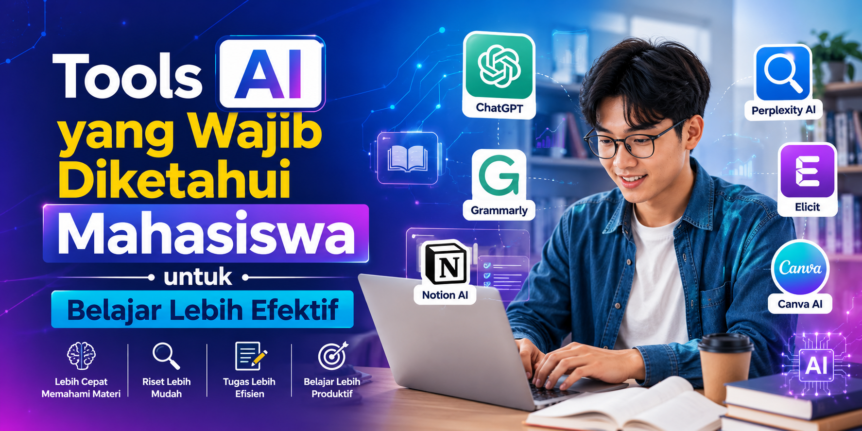 Tools AI yang Wajib Diketahui Mahasiswa untuk Belajar Lebih Efektif