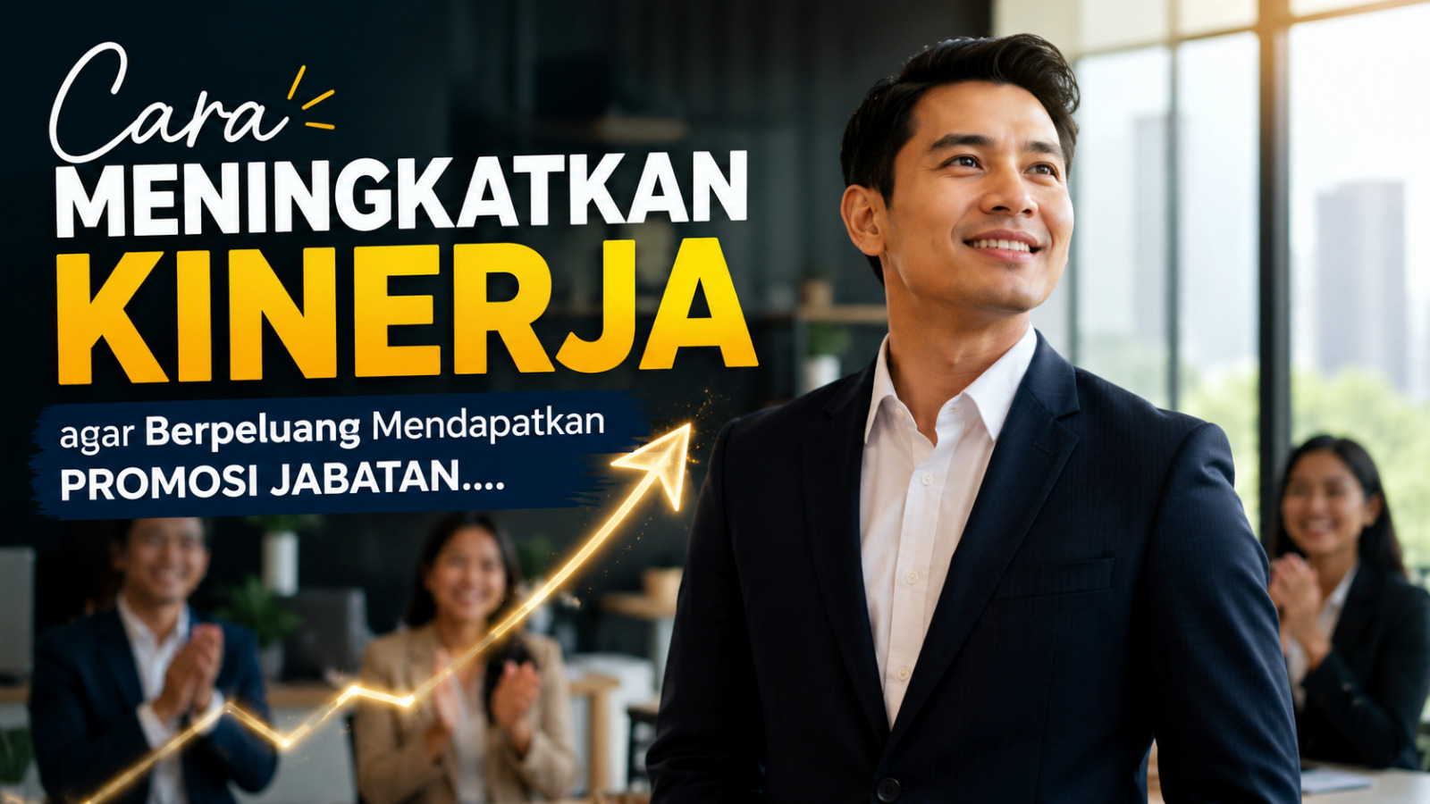 Cara Meningkatkan Kinerja agar Berpeluang Mendapatkan Promosi Jabatan