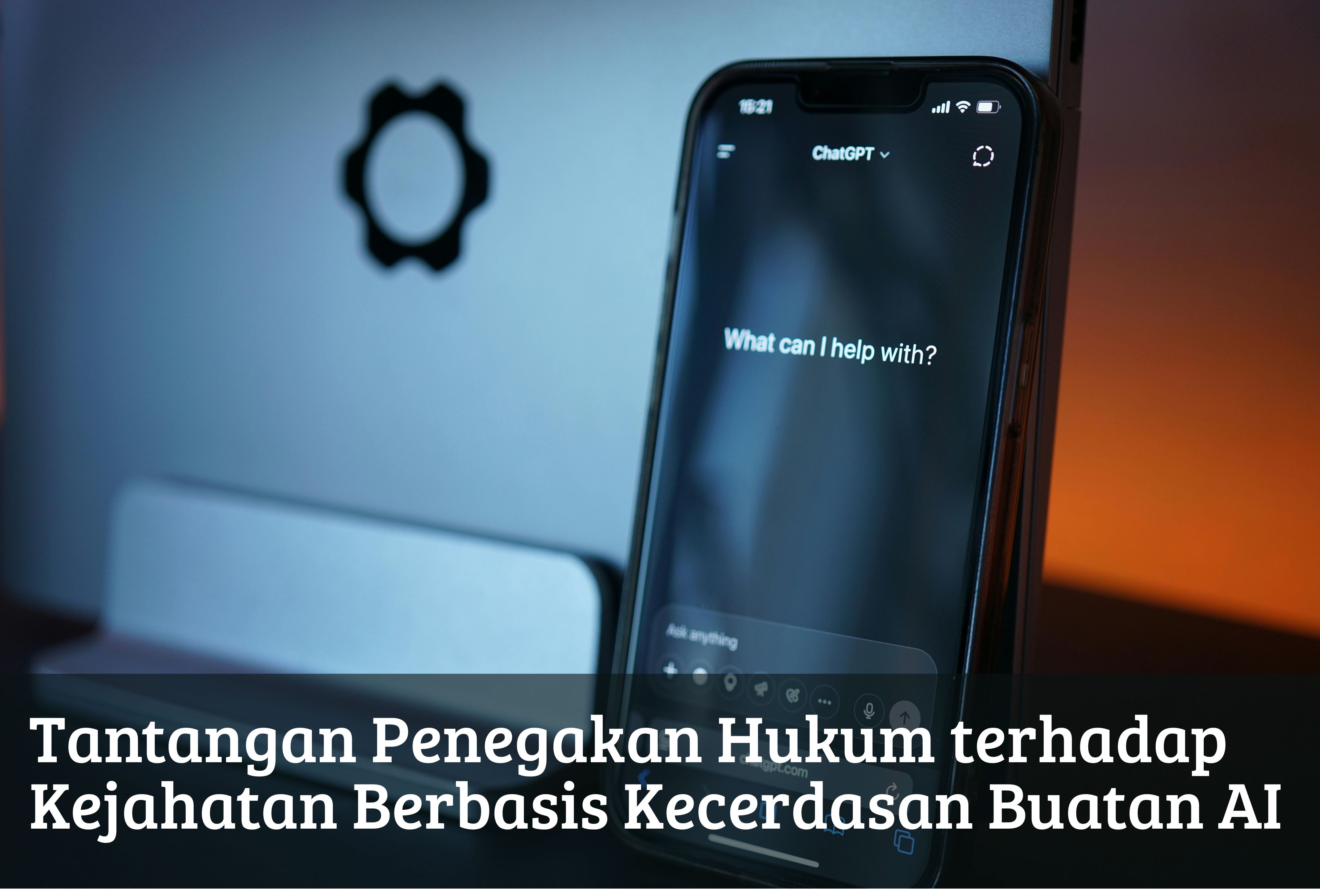 Tantangan Penegakan Hukum terhadap Kejahatan Berbasis Kecerdasan Buatan AI
