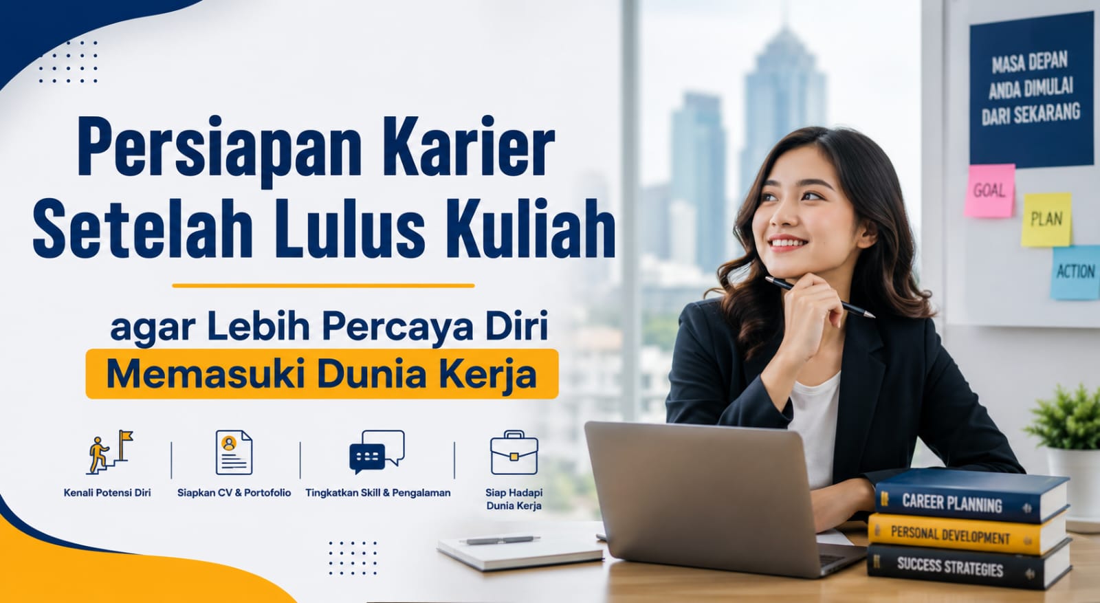 Persiapan Karier Setelah Lulus Kuliah Agar Lebih Percaya Diri Memasuki Dunia Kerja