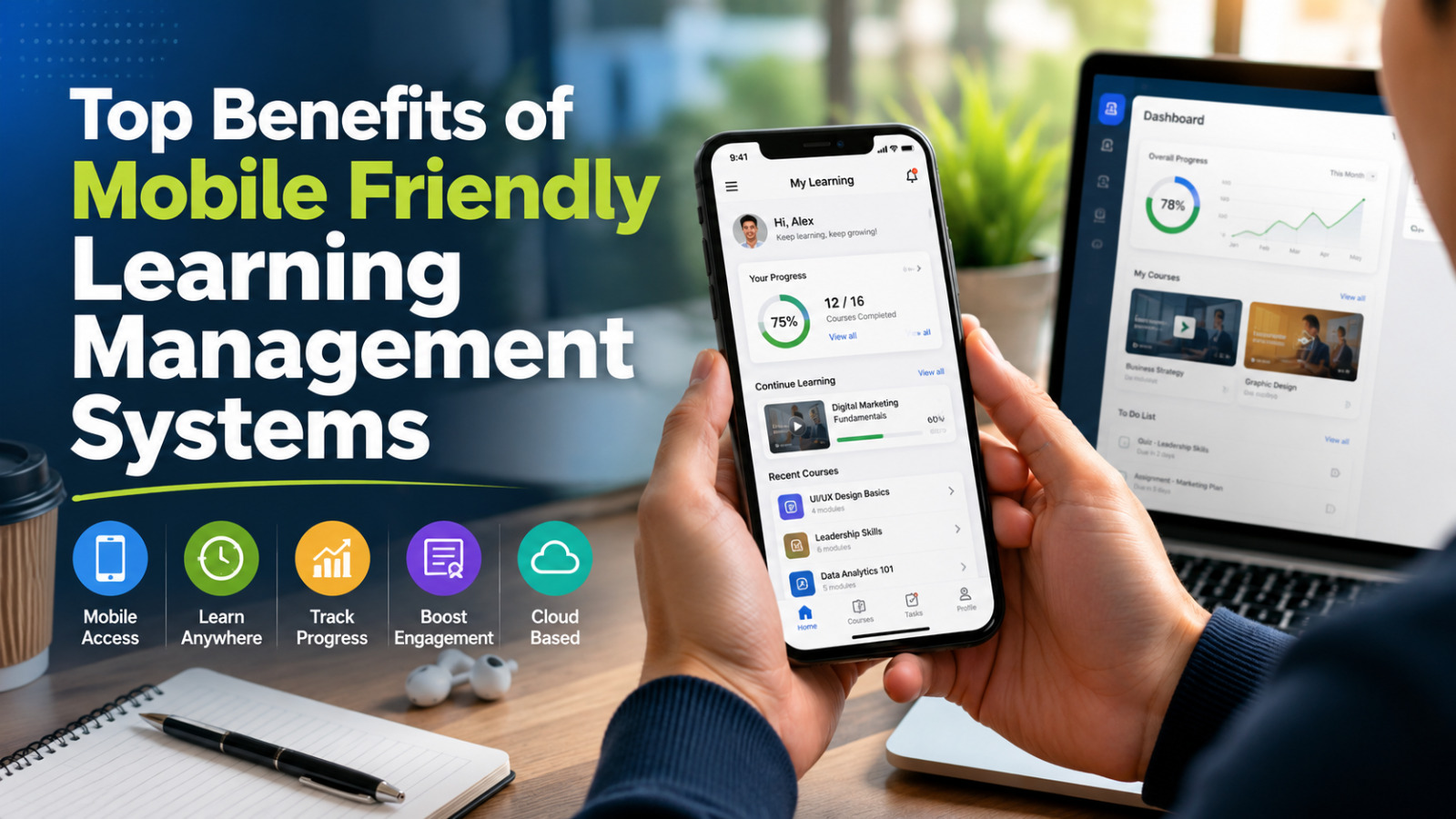 Top Benefits Of Mobile Friendly Learning Management Systems