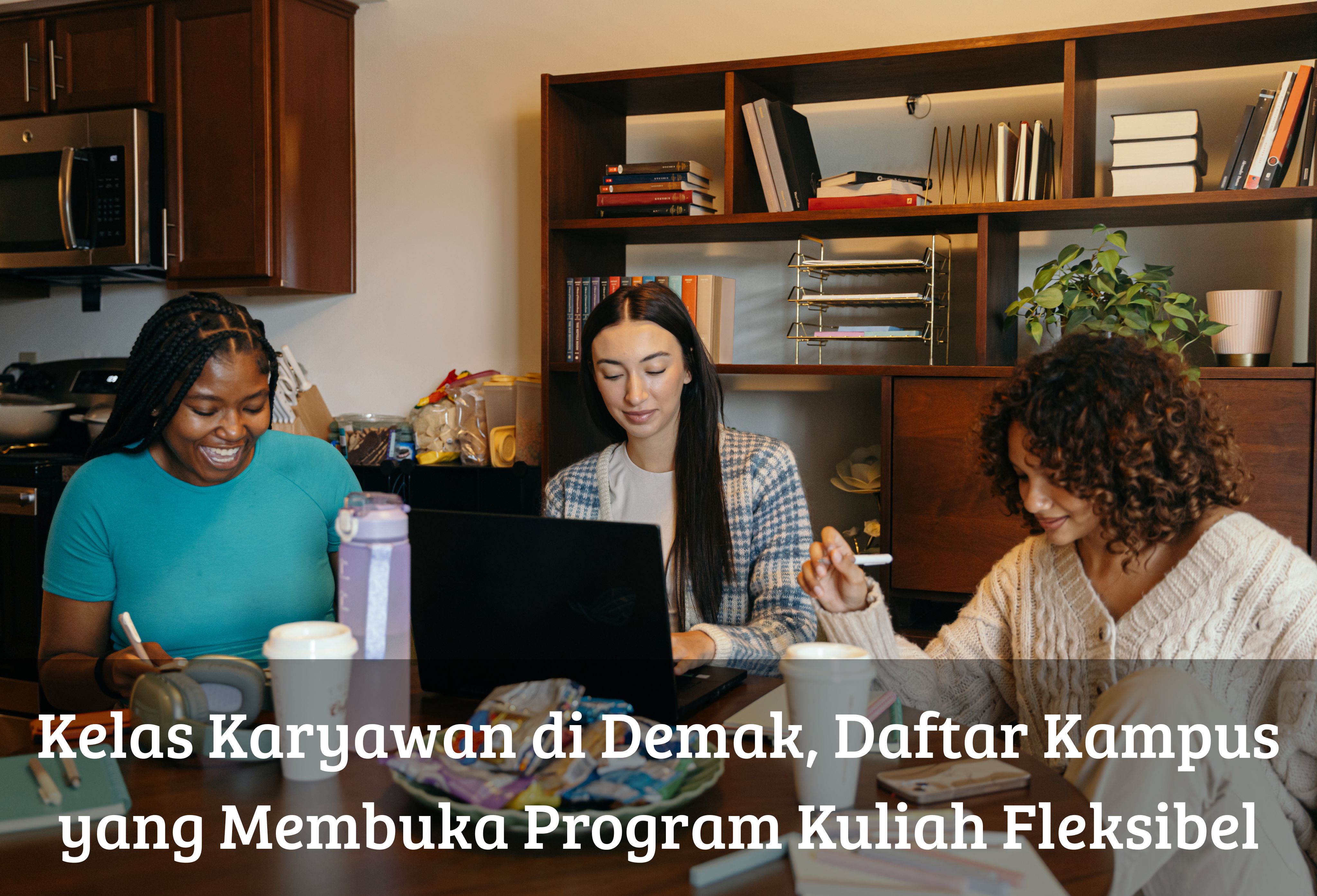 Kelas Karyawan di Demak, Daftar Kampus yang Membuka Program Kuliah Fleksibel