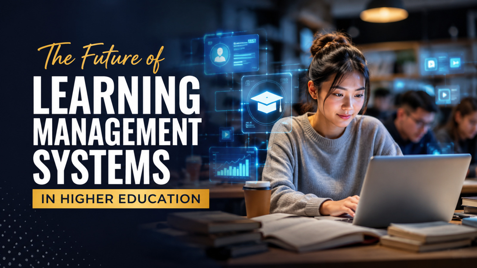 The Future Of Learning Management Systems In Higher Education