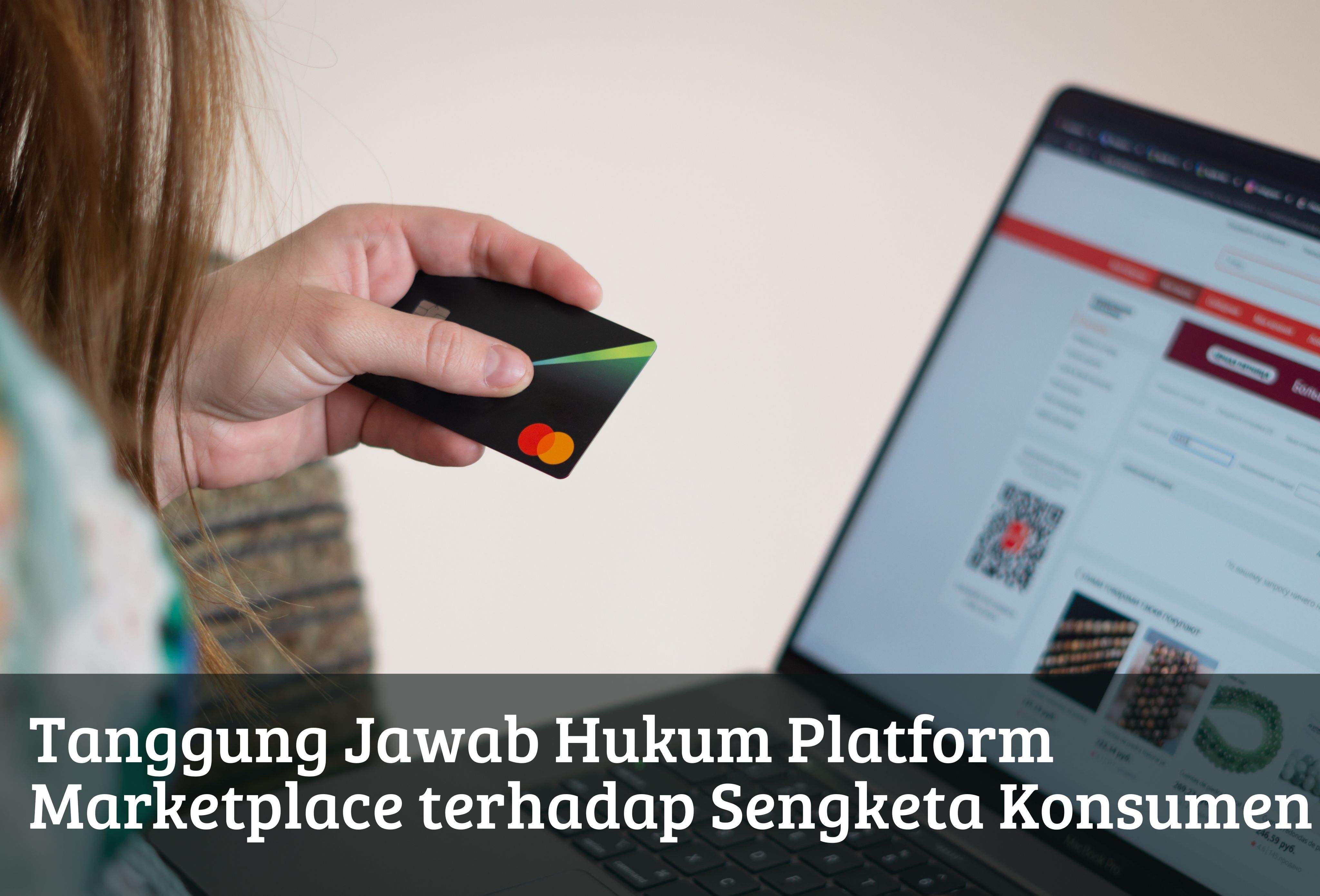 Tanggung Jawab Hukum Platform Marketplace terhadap Sengketa Konsumen