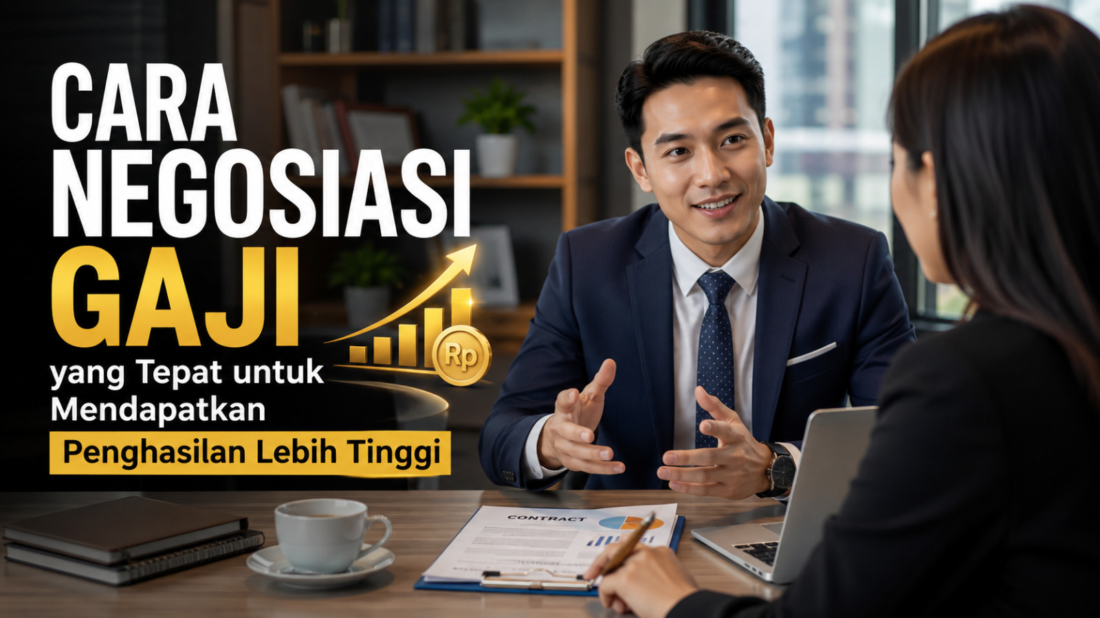 Cara Negosiasi Gaji yang Tepat untuk Mendapatkan Penghasilan Lebih Tinggi