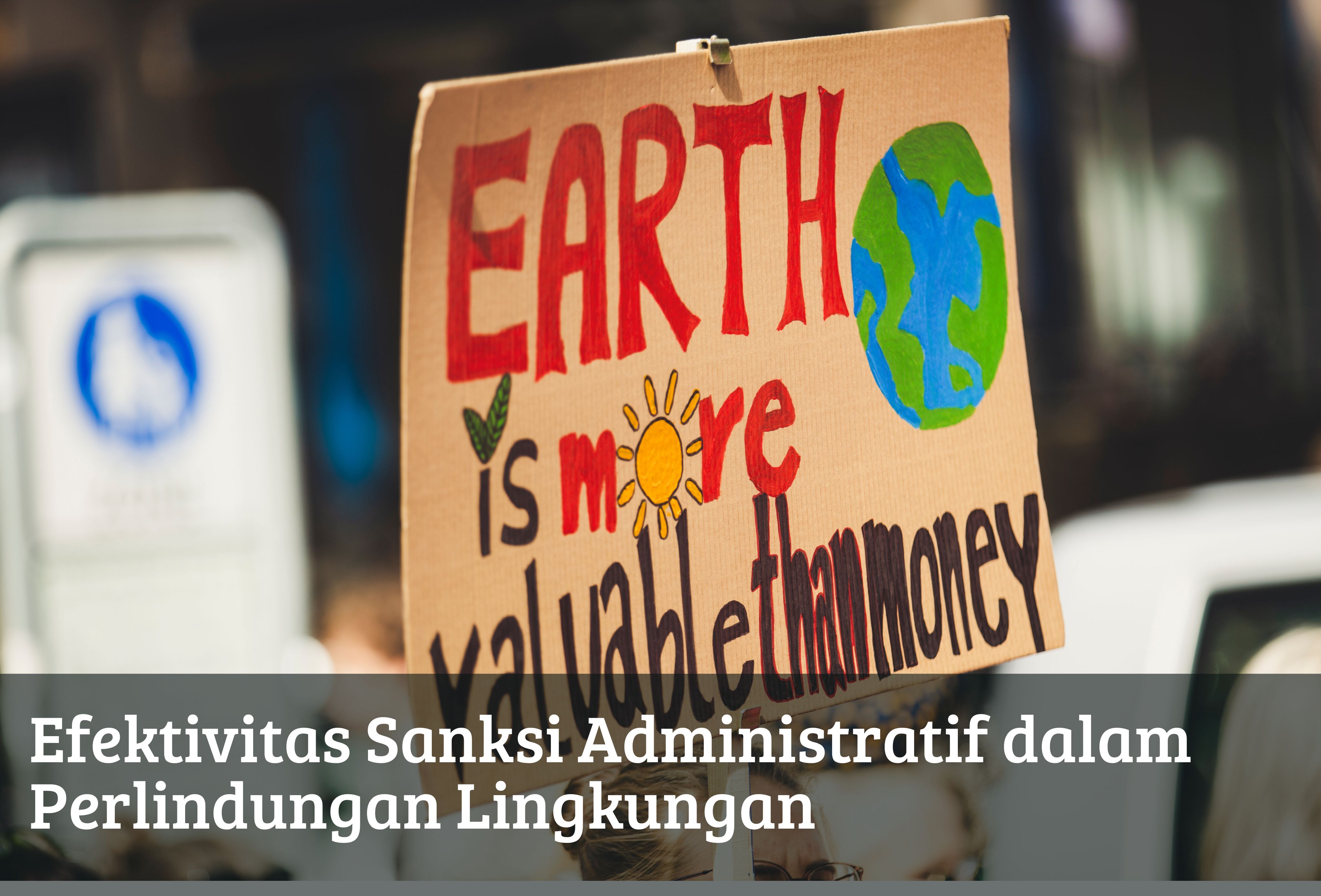 Efektivitas Sanksi Administratif dalam Perlindungan Lingkungan