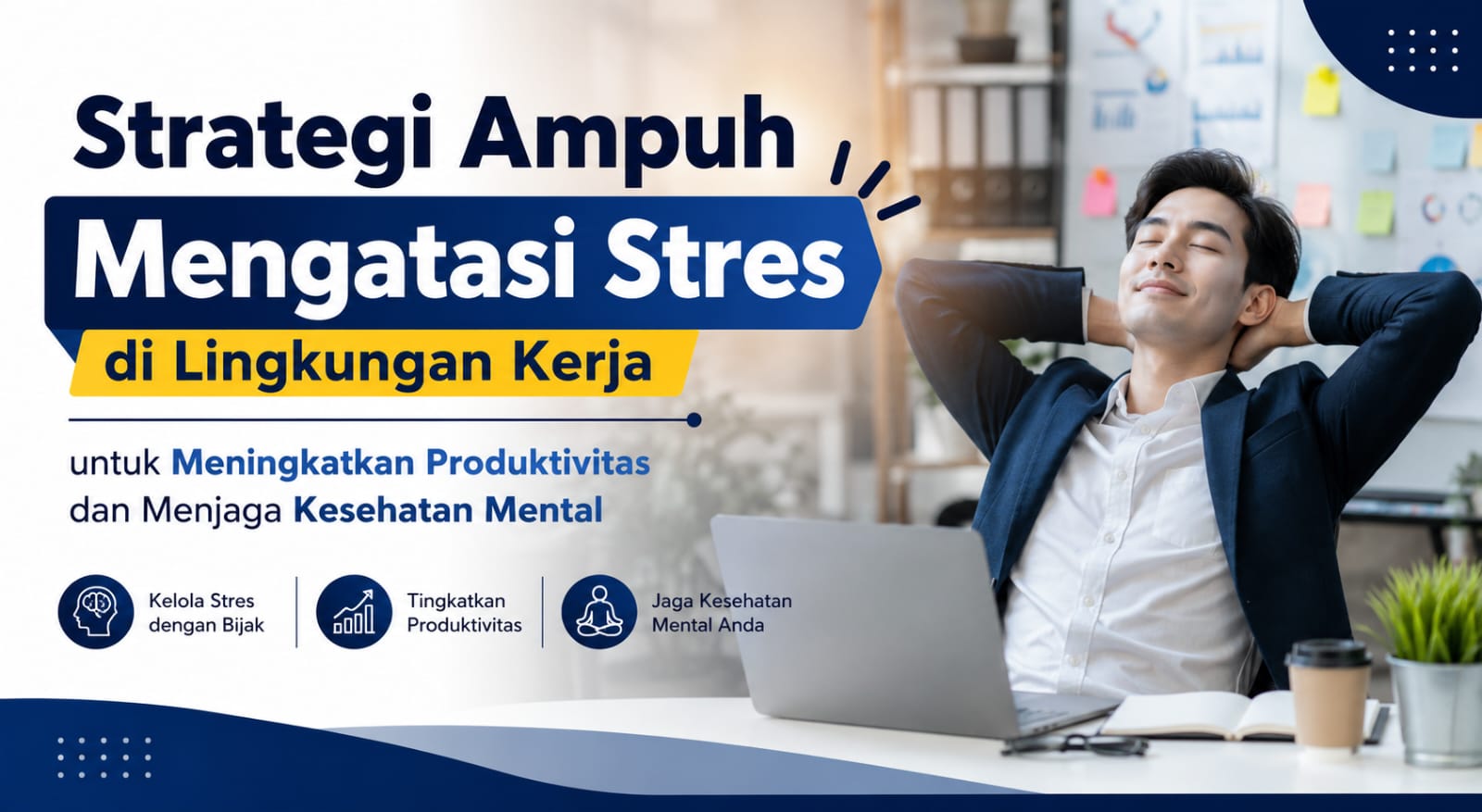 Strategi Ampuh Mengatasi Stres Di Lingkungan Kerja Untuk Meningkatkan Produktivitas Dan Menjaga Kesehatan Mental