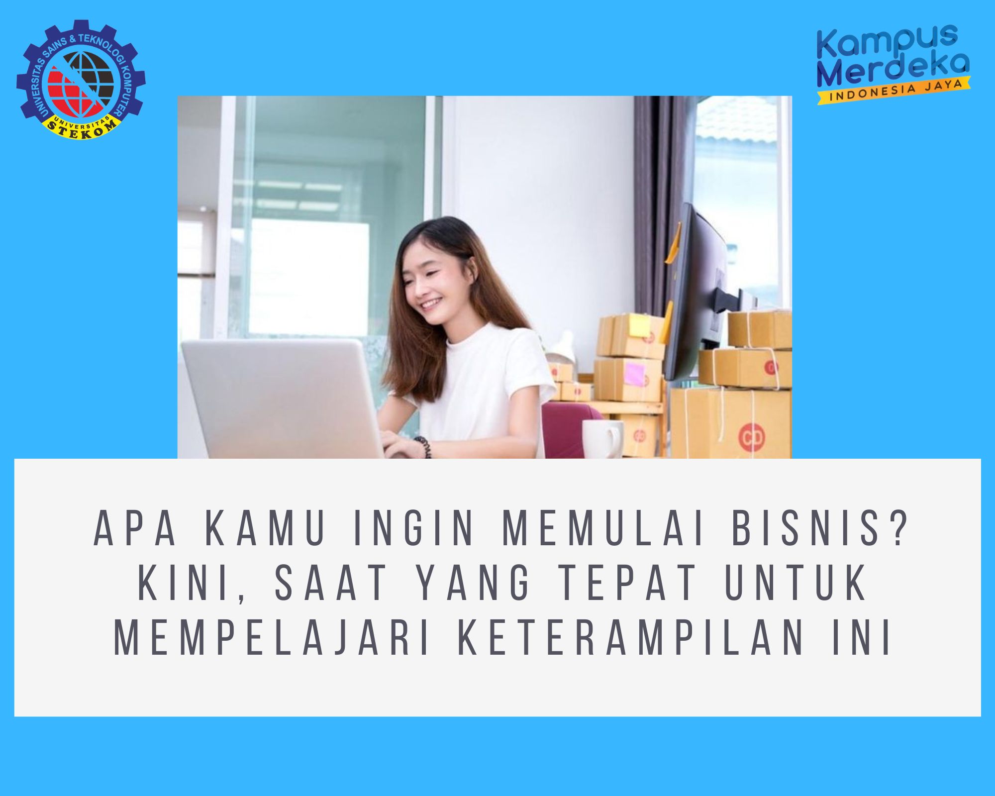 Apakah kamu ingin memulai bisnis? Kini Waktu yang tepat untuk mempelajari keterampilan ini
