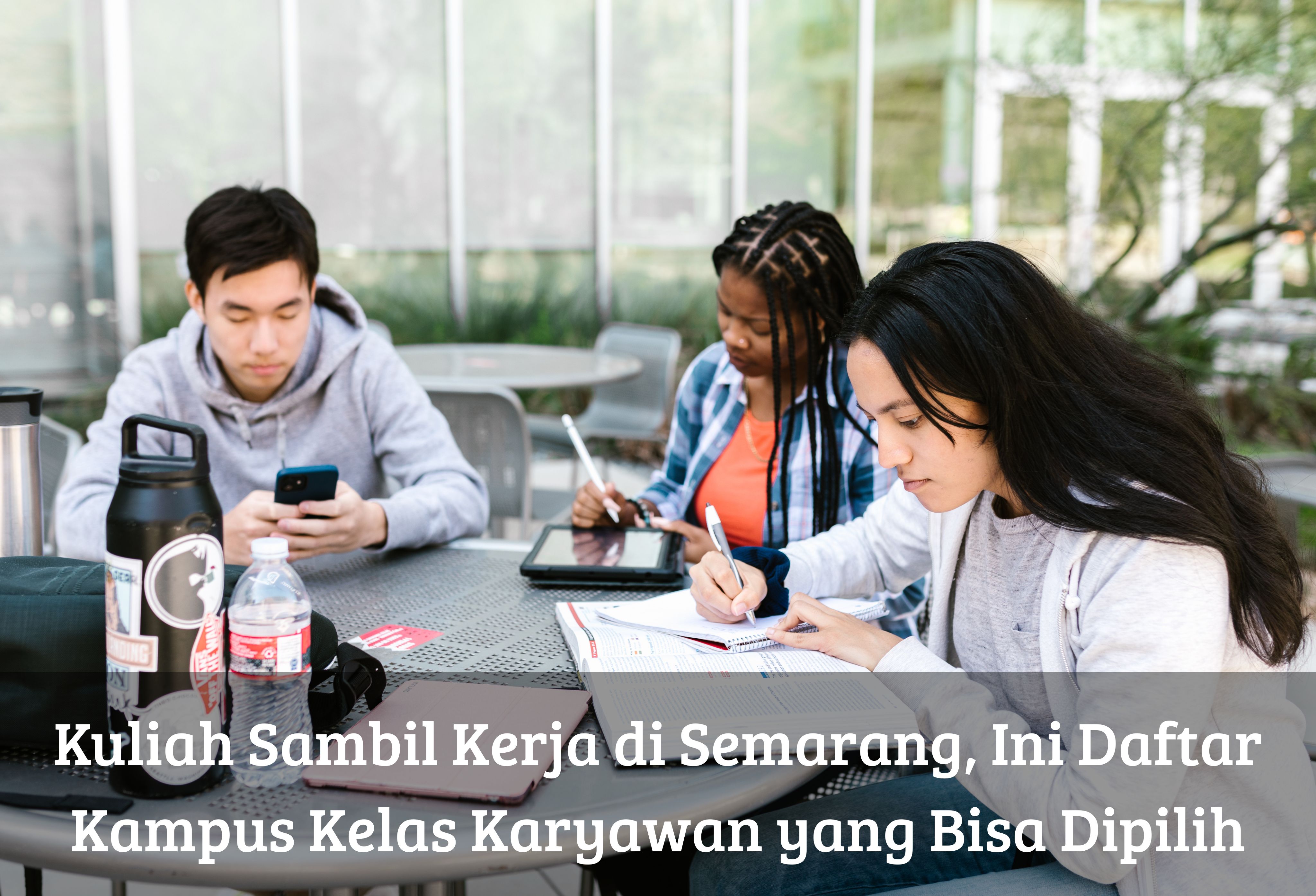 Kuliah Sambil Kerja di Semarang, Ini Daftar Kampus Kelas Karyawan yang Bisa Dipilih