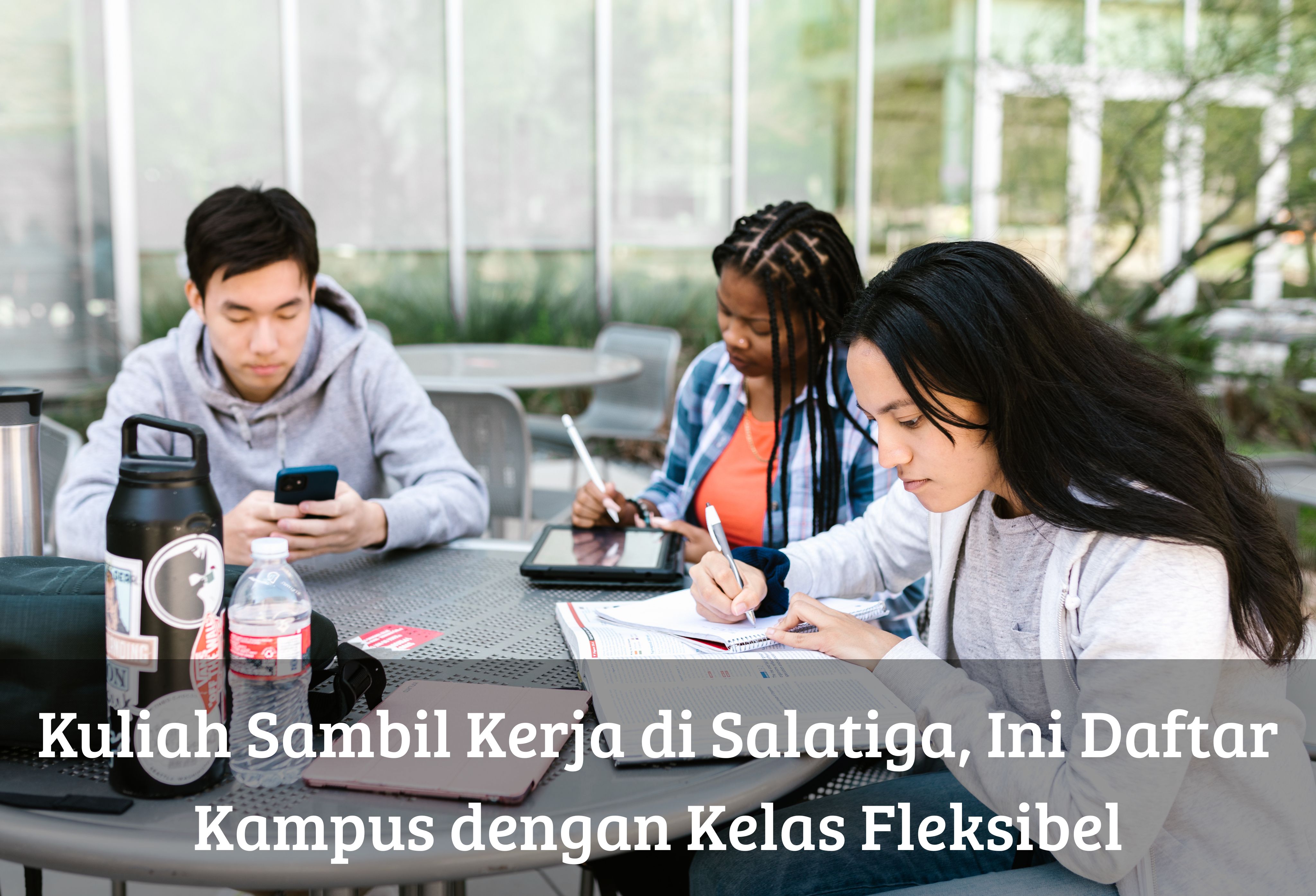 Kuliah Sambil Kerja di Salatiga, Ini Daftar Kampus dengan Kelas Fleksibel