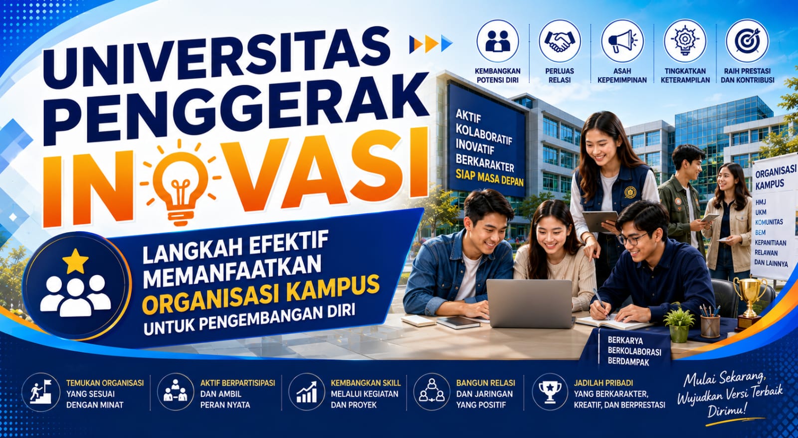 Universitas Penggerak Inovasi Langkah Efektif Memanfaatkan Organisasi Kampus untuk Pengembangan Diri
