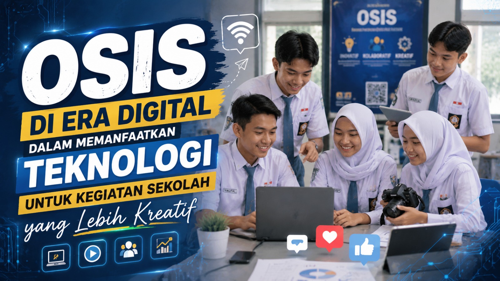 OSIS di Era Digital dalam Memanfaatkan Teknologi untuk Kegiatan Sekolah yang Lebih Kreatif