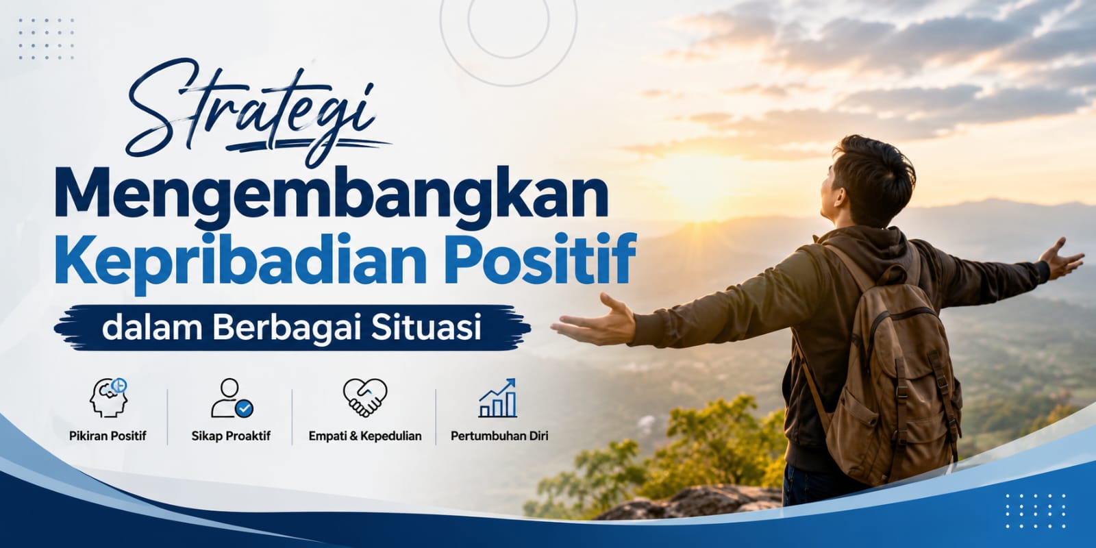 Strategi Mengembangkan Kepribadian Positif Dalam Berbagai Situasi