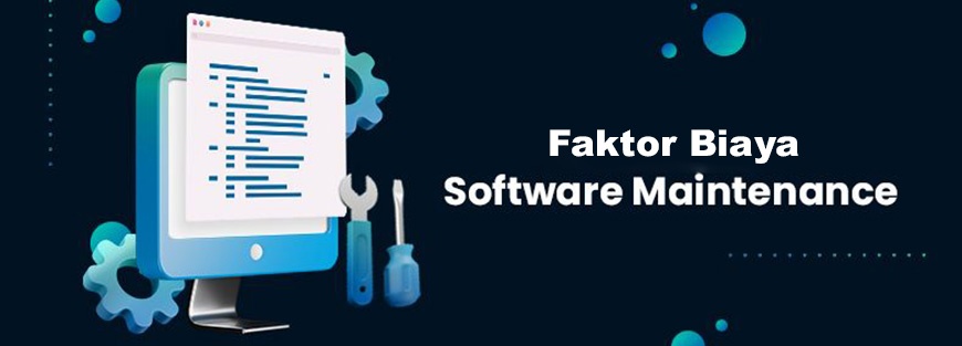 Faktor Biaya Software Maintenance