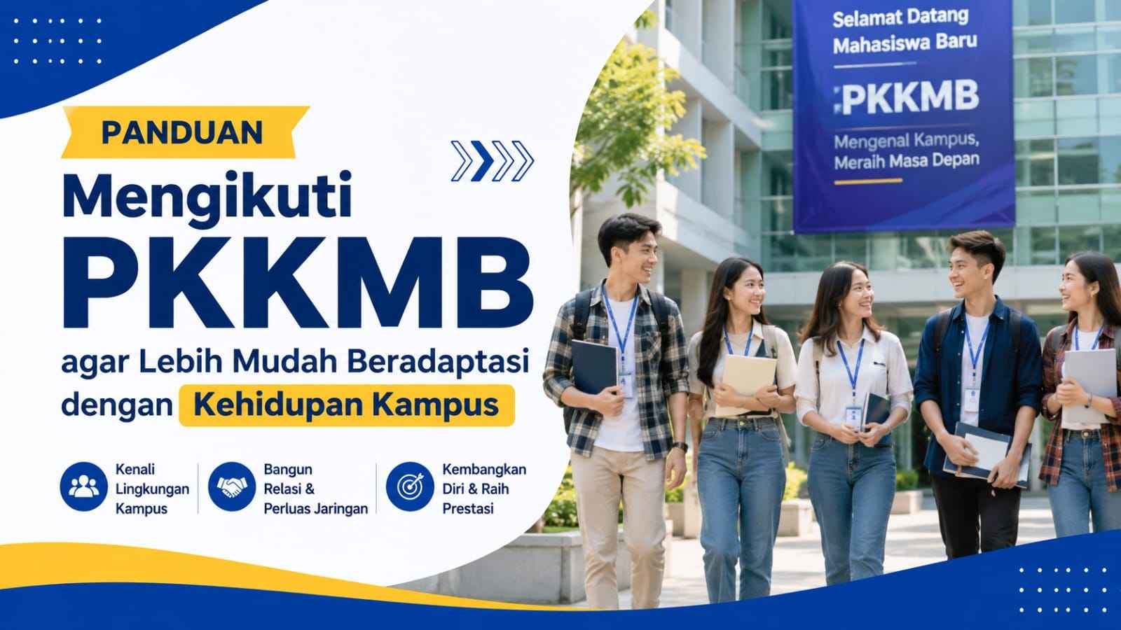 Panduan Mengikuti PKKMB agar Lebih Mudah Beradaptasi dengan Kehidupan Kampus