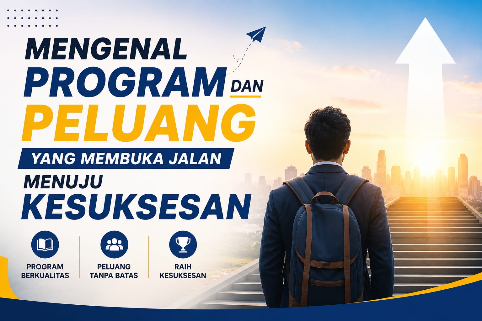 Mengenal Program Dan Peluang Yang Membuka Jalan Menuju Kesuksesan