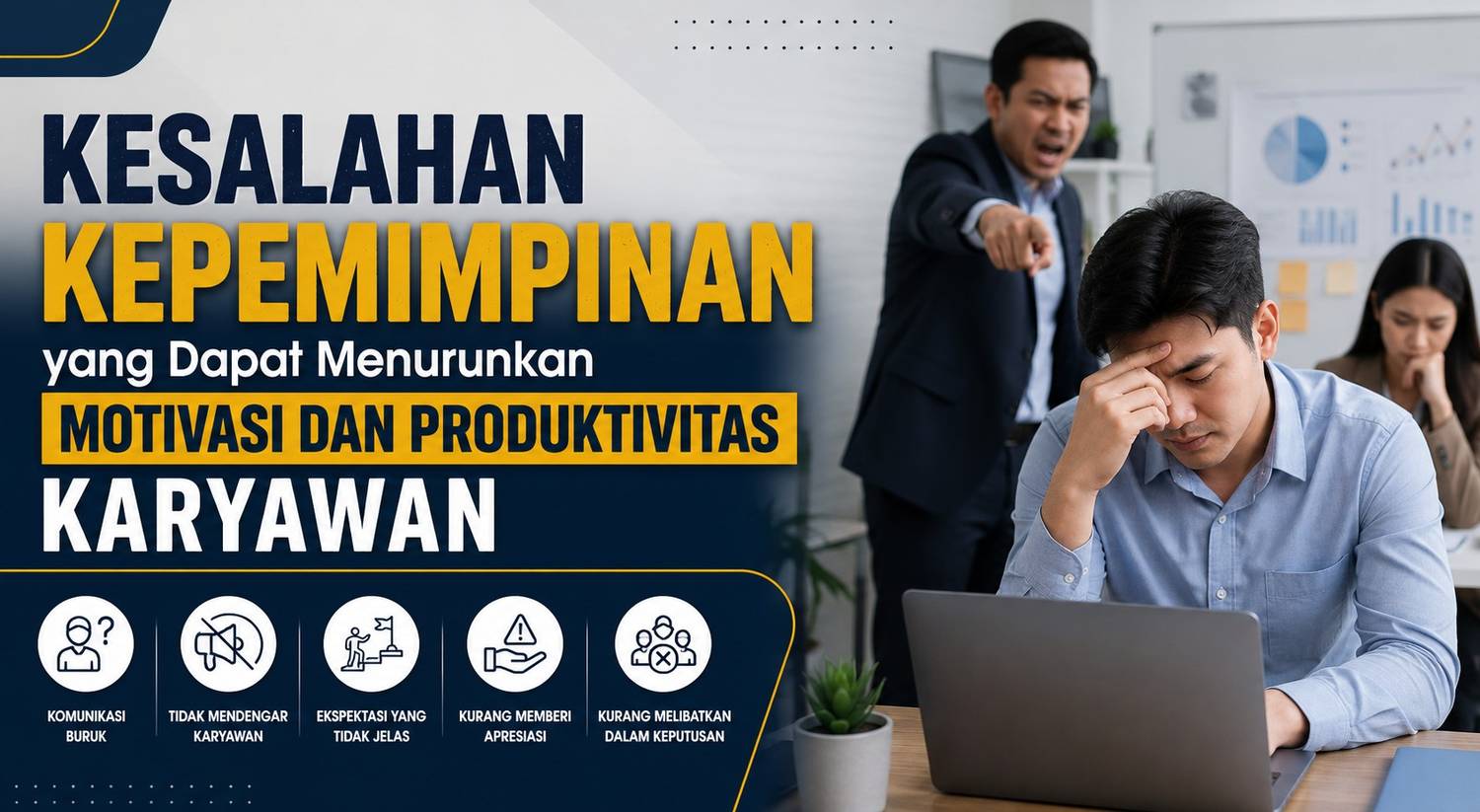 Kesalahan Kepemimpinan yang Dapat Menurunkan Motivasi dan Produktivitas Karyawan