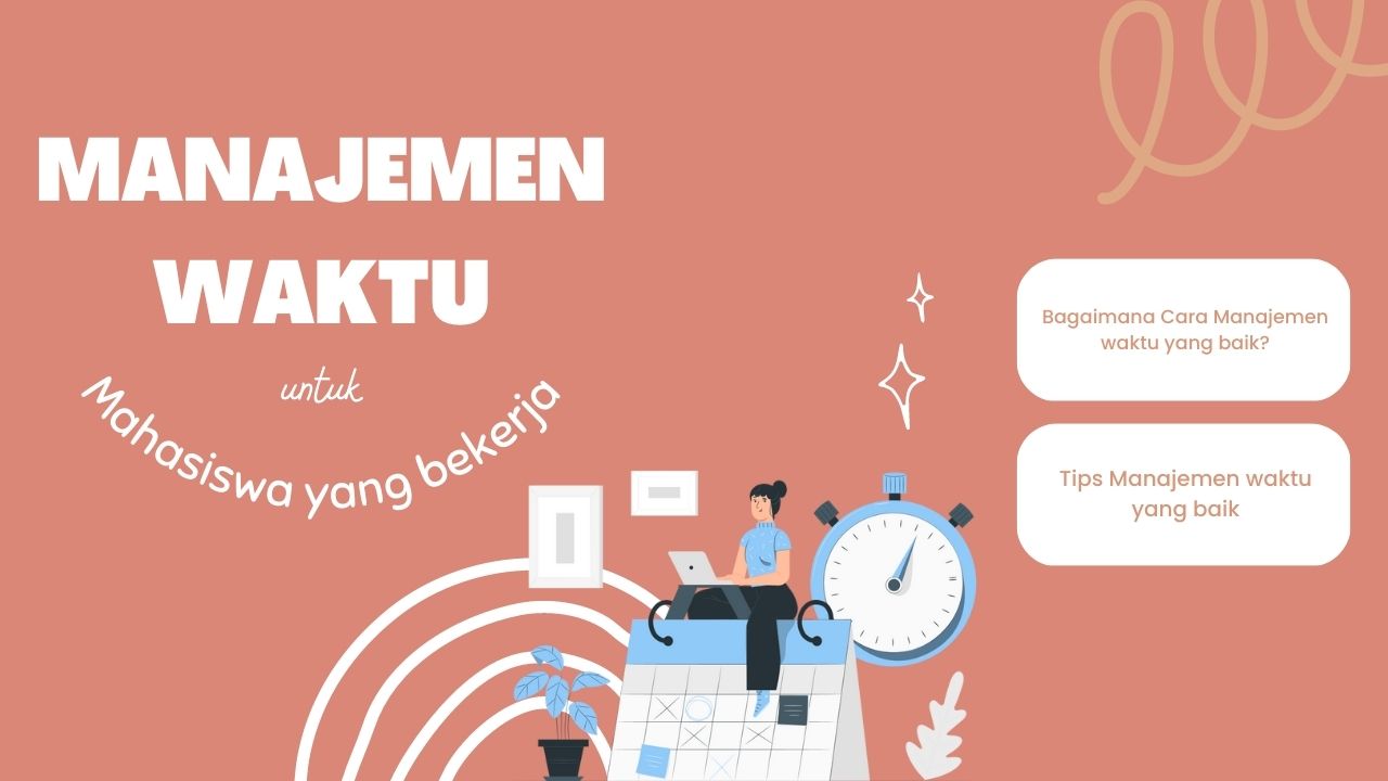 Manajemen Waktu Bagi Mahasiswa yang Kuliah Sambil Kerja