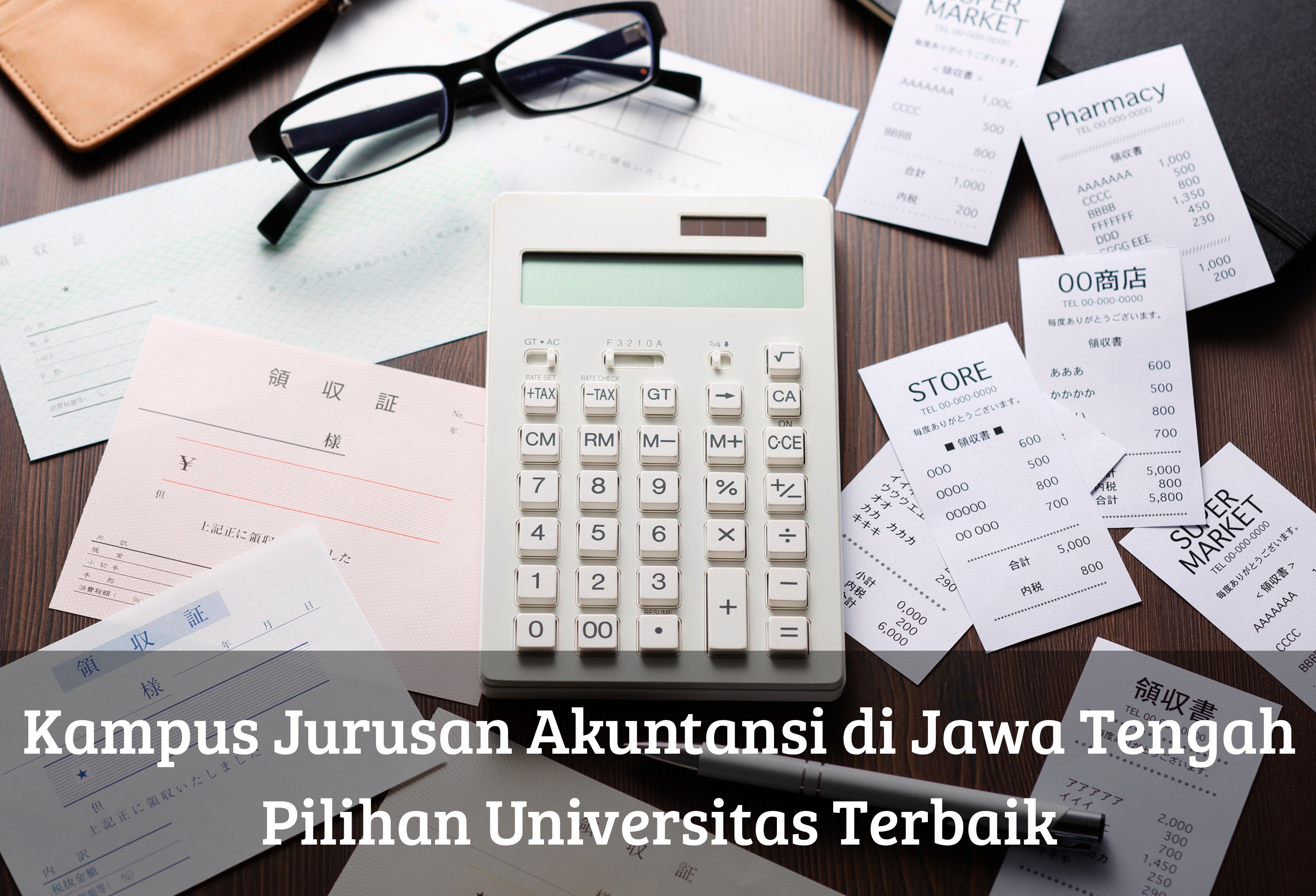 Kampus Jurusan Akuntansi di Jawa Tengah, Pilihan Universitas Terbaik