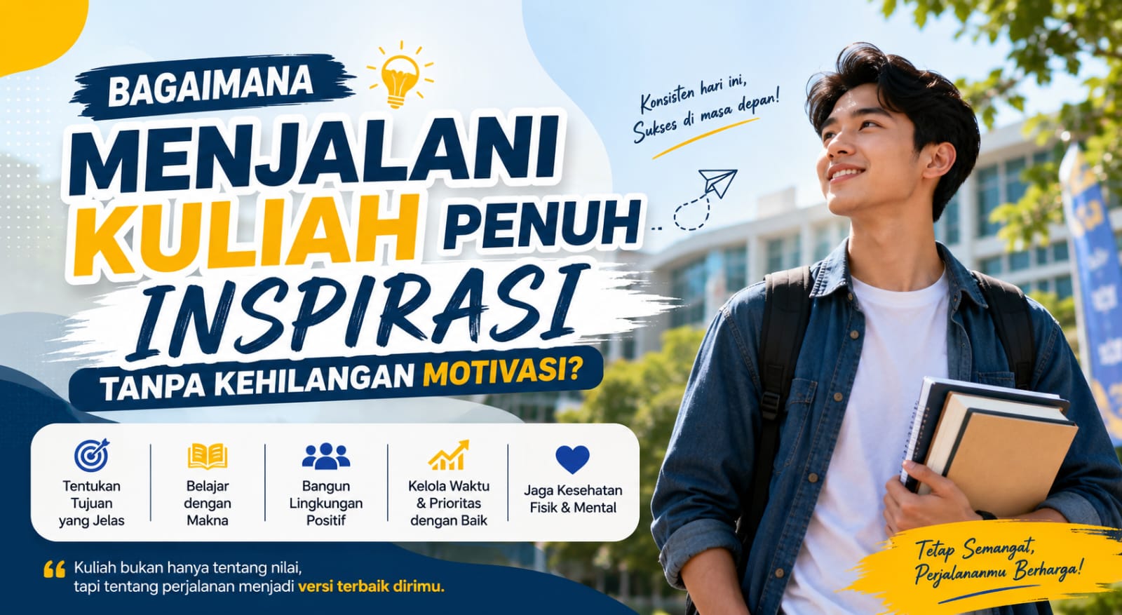Bagaimana Menjalani Kuliah Penuh Inspirasi Tanpa Kehilangan Motivasi?