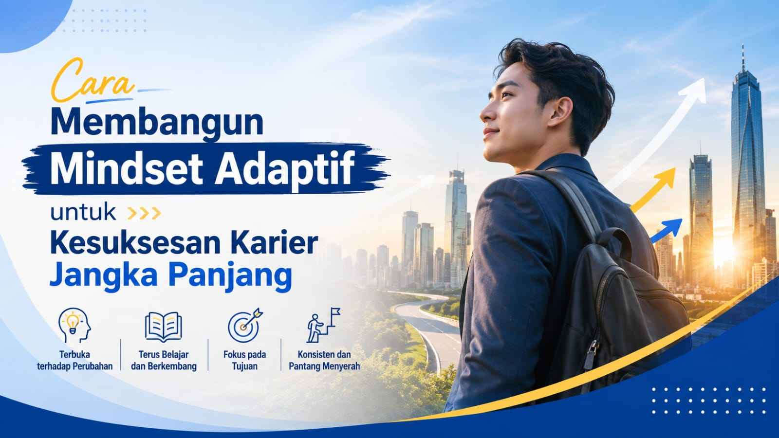 Cara Membangun Mindset Adaptif untuk Kesuksesan Karier Jangka Panjang
