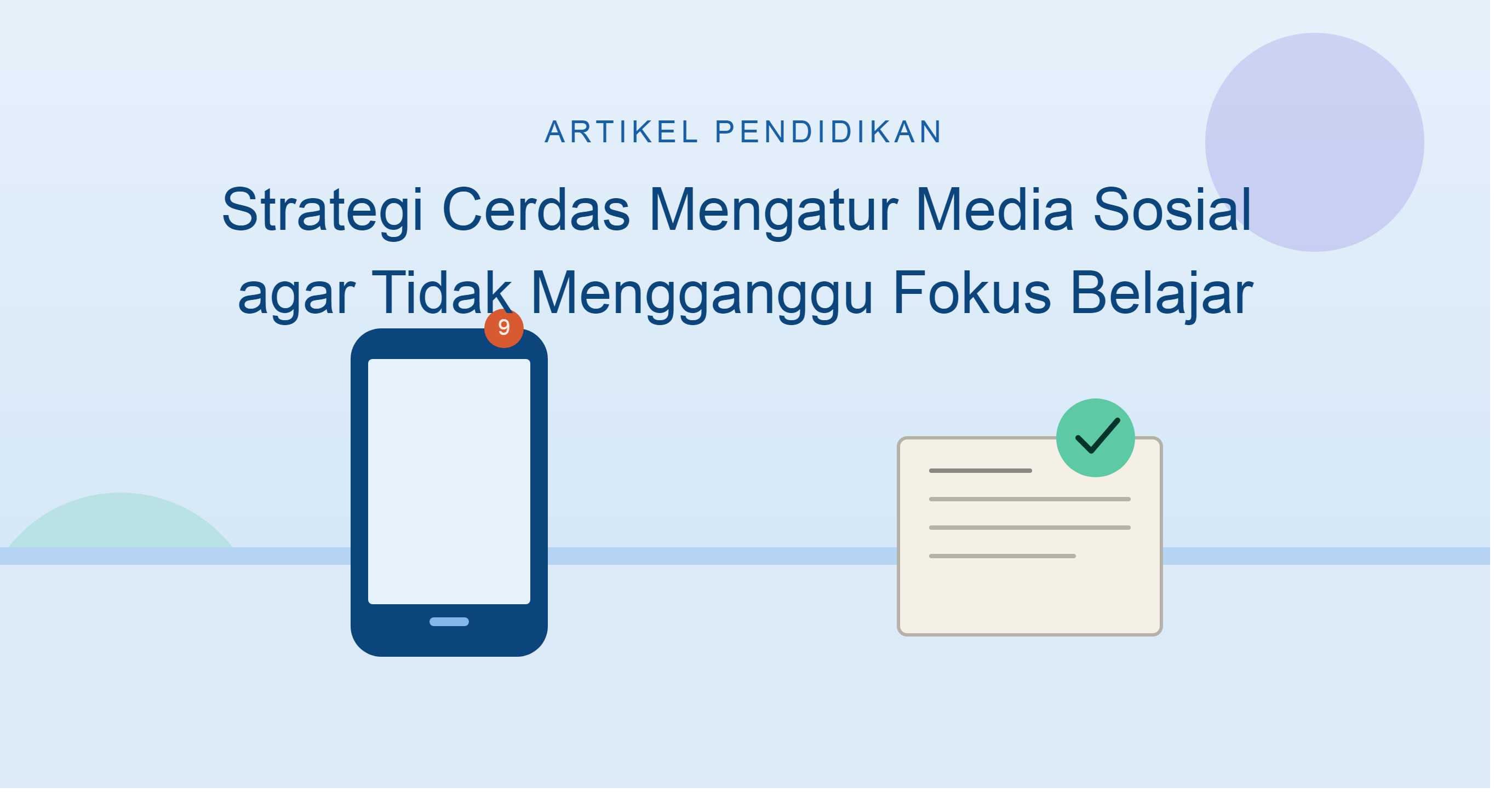 Strategi Cerdas Mengatur Media Sosial agar Tidak Mengganggu Fokus Belajar