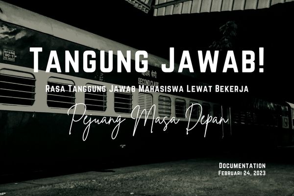Rasa Tanggung Jawab Mahasiswa Lewat Bekerja