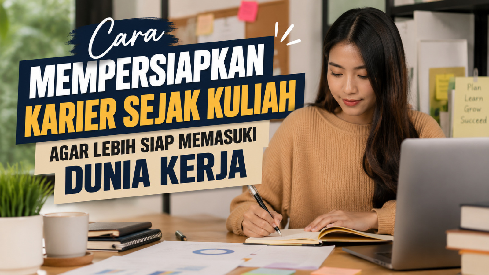 Cara Mempersiapkan Karier Sejak Kuliah agar Lebih Siap Memasuki Dunia Kerja