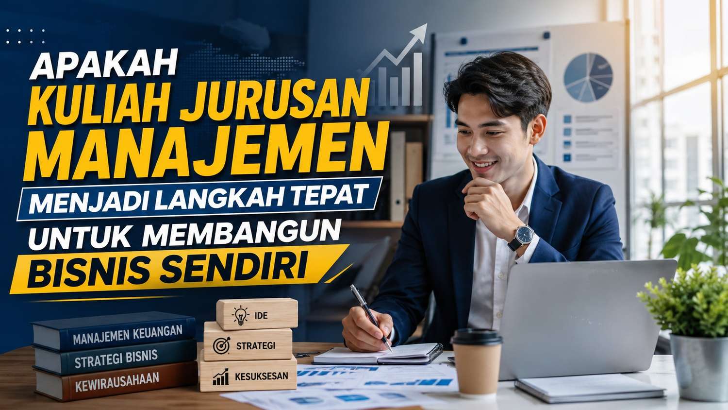 Apakah Kuliah Jurusan Manajemen Menjadi Langkah Tepat untuk Membangun Bisnis Sendiri?