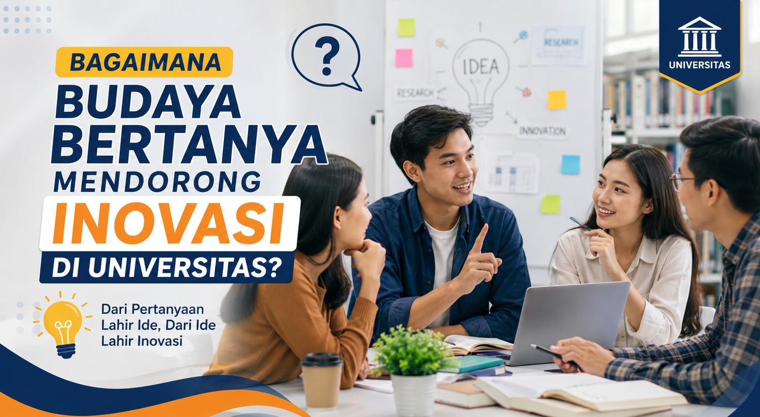 Bagaimana Budaya Bertanya Mendorong Inovasi di Universitas?