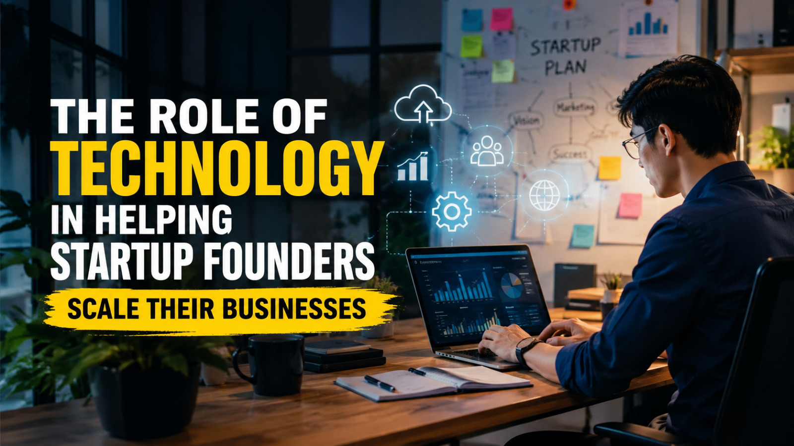 The Role of Technology in Helping Startup Founders Scale Their Businesses