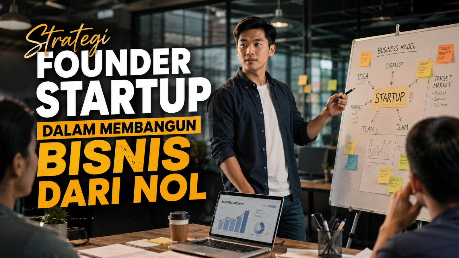 Strategi Founder Startup dalam Membangun Bisnis dari Nol