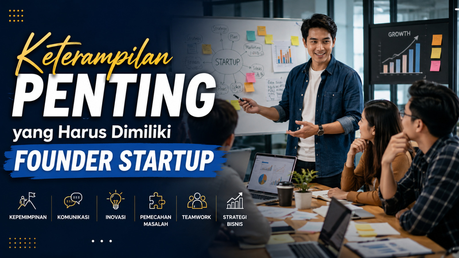 Keterampilan Penting yang Harus Dimiliki Founder Startup