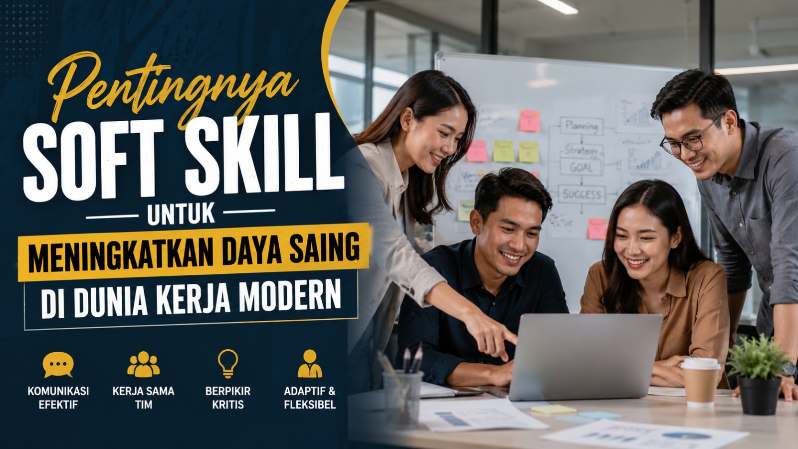 Pentingnya Soft Skill untuk Meningkatkan Daya Saing di Dunia Kerja Modern