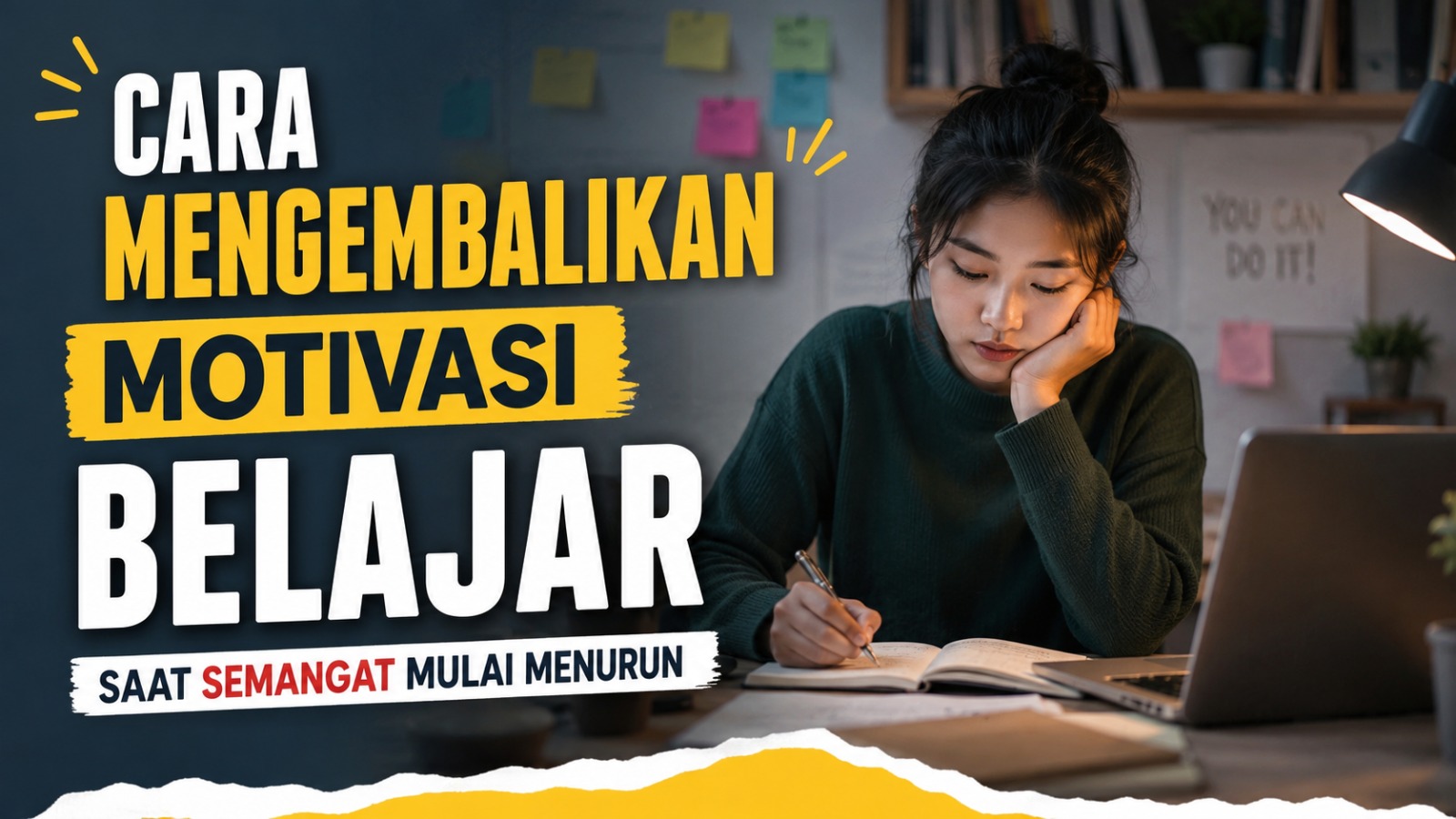 Cara Mengembalikan Motivasi Belajar Saat Semangat Mulai Menurun