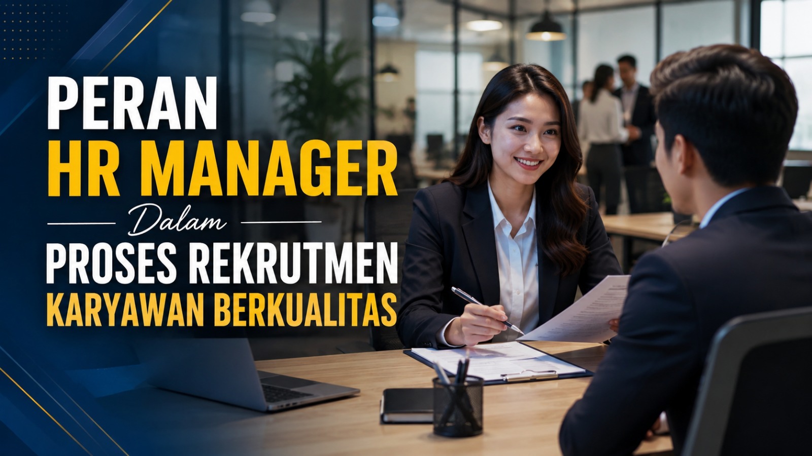 Peran HR Manager Dalam Proses Rekrutmen Karyawan Berkualitas